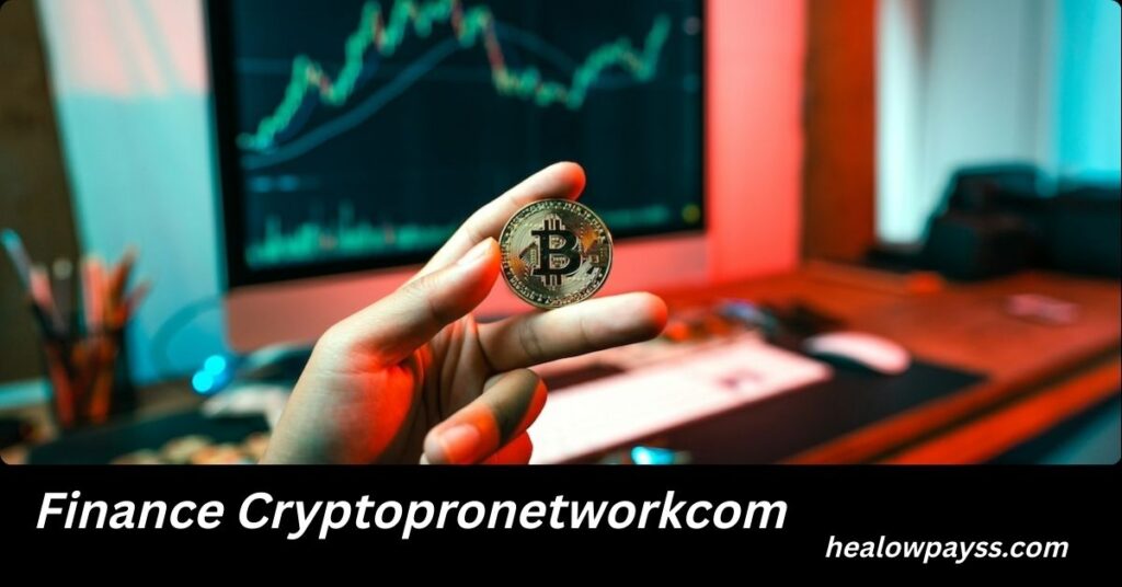 Finance Cryptopronetworkcom: A Comprehensive Guide to the Platform, Its Vision, Benefits, and Risks Finance Cryptopronetworkcom