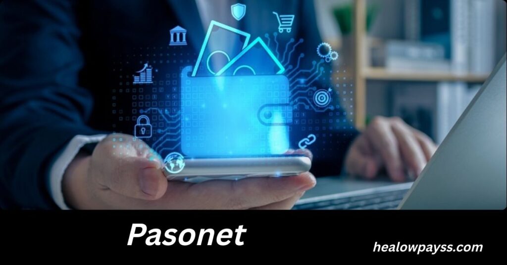Pasonet: The Modern Digital Payment Platform Pasonet