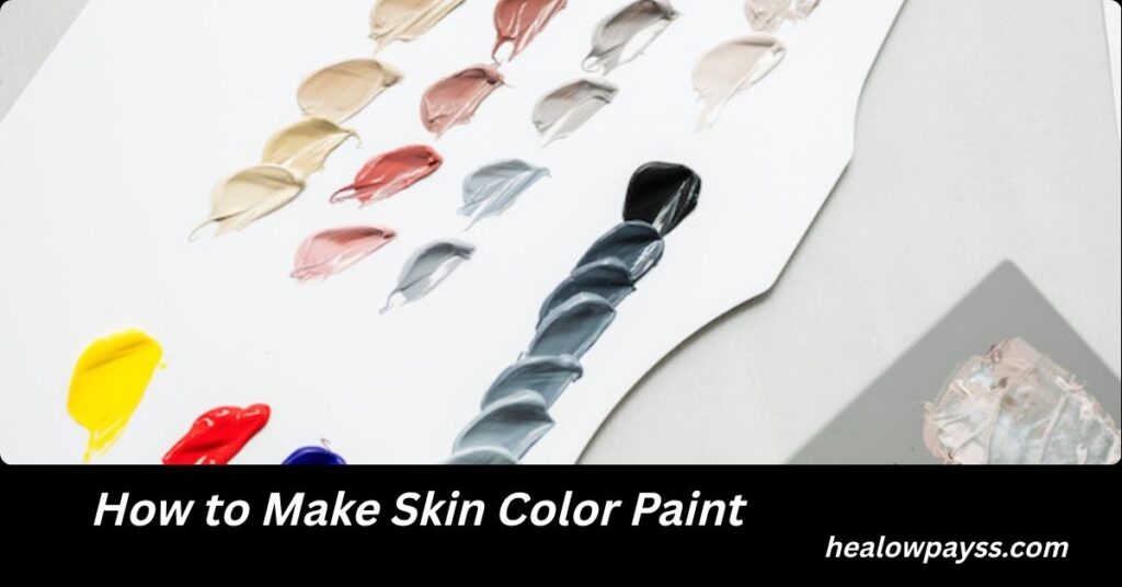 How to Make Skin Color Paint