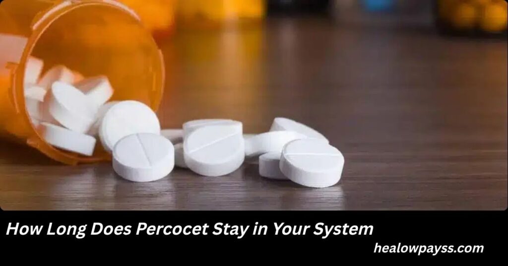 How Long Does Percocet Stay in Your System