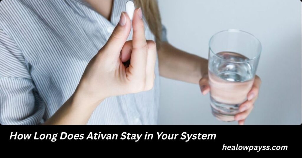 How Long Does Ativan Stay in Your System