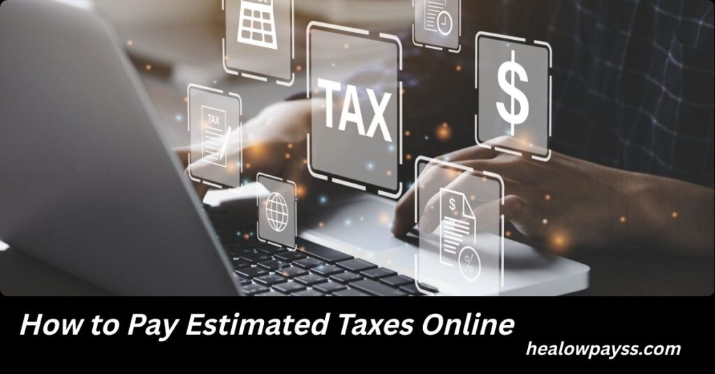 How to Pay Estimated Taxes Online: Complete Beginner-Friendly Guide for U.S. Taxpayers How to Pay Estimated Taxes Online