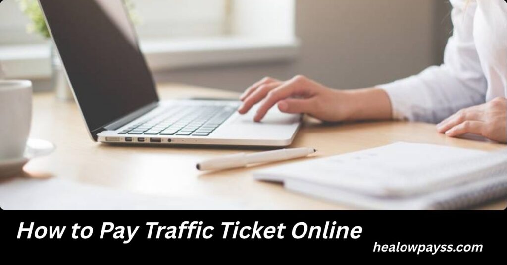 How to Pay Traffic Ticket Online: Complete Step-by-Step Guide for Drivers in the US How to Pay Traffic Ticket Online