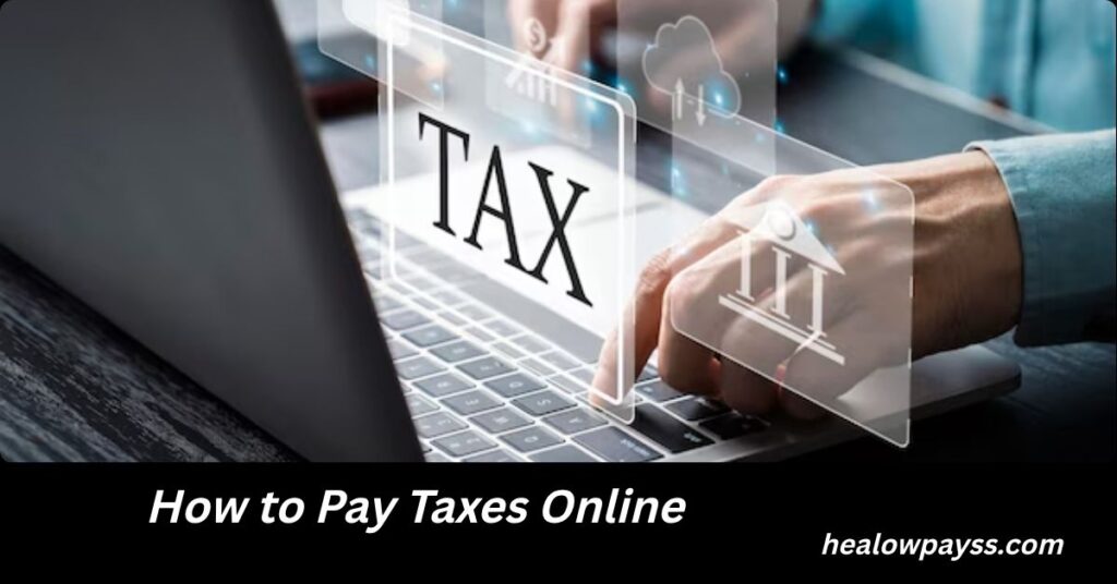 How to Pay Taxes Online: The Complete Step-by-Step Guide for Americans in 2026 How to Pay Taxes Online