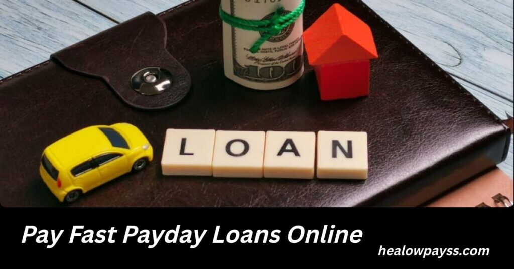 Pay Fast Payday Loans Online: Complete Guide to Fast Approval, Online Payments, and Smart Borrowing in 2026 Pay Fast Payday Loans Online