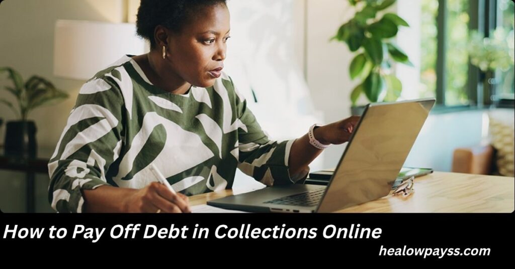 How to Pay Off Debt in Collections Online