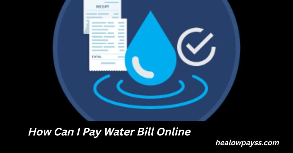 How Can I Pay Water Bill Online? Complete Guide to Fast, Safe, and Easy Online Water Bill Payments in the USA How Can I Pay Water Bill Online