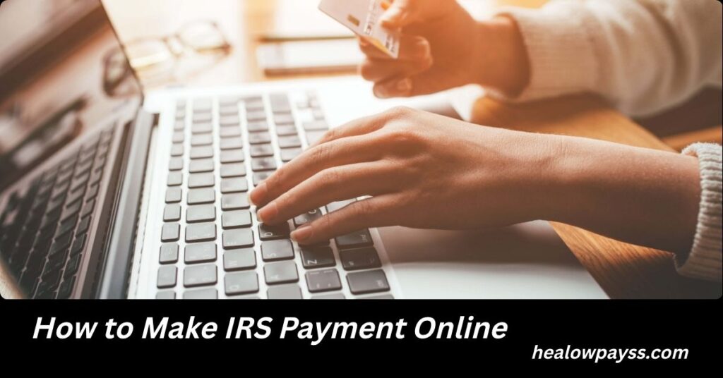 How to Make IRS Payment Online